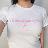 T-shirt "I,m  literally  just a girl"